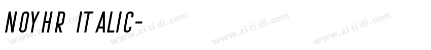 NoyhR Italic字体转换 NoyhR Italic字体转换